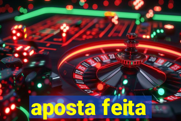 aposta feita